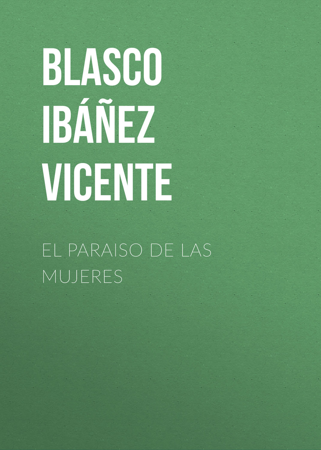 Обложка книги «El paraiso de las mujeres»