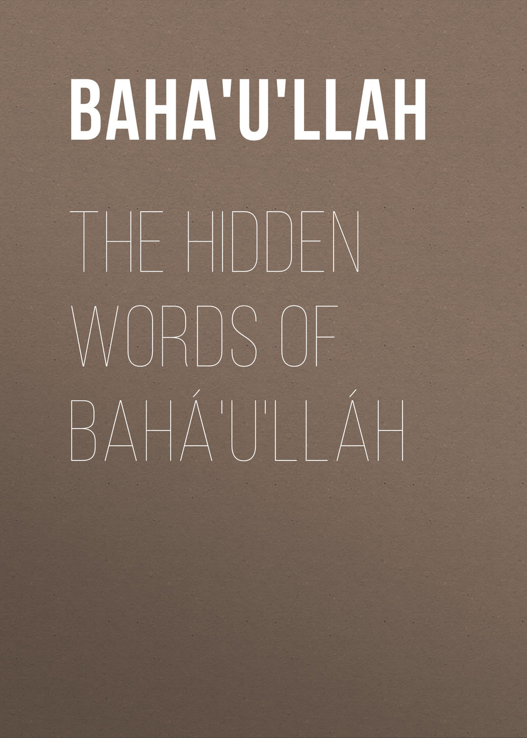 Обложка книги «The Hidden Words of Bahá'u'lláh»
