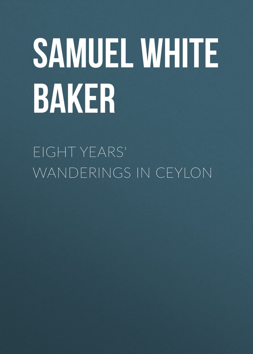 Обложка книги «Eight Years' Wanderings in Ceylon»