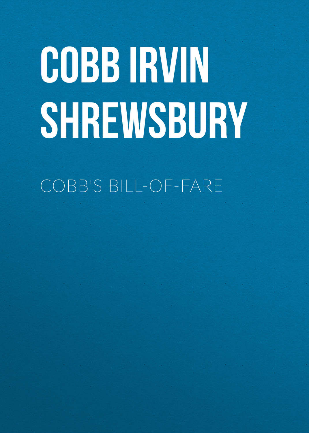 Обложка книги «Cobb's Bill-of-Fare»