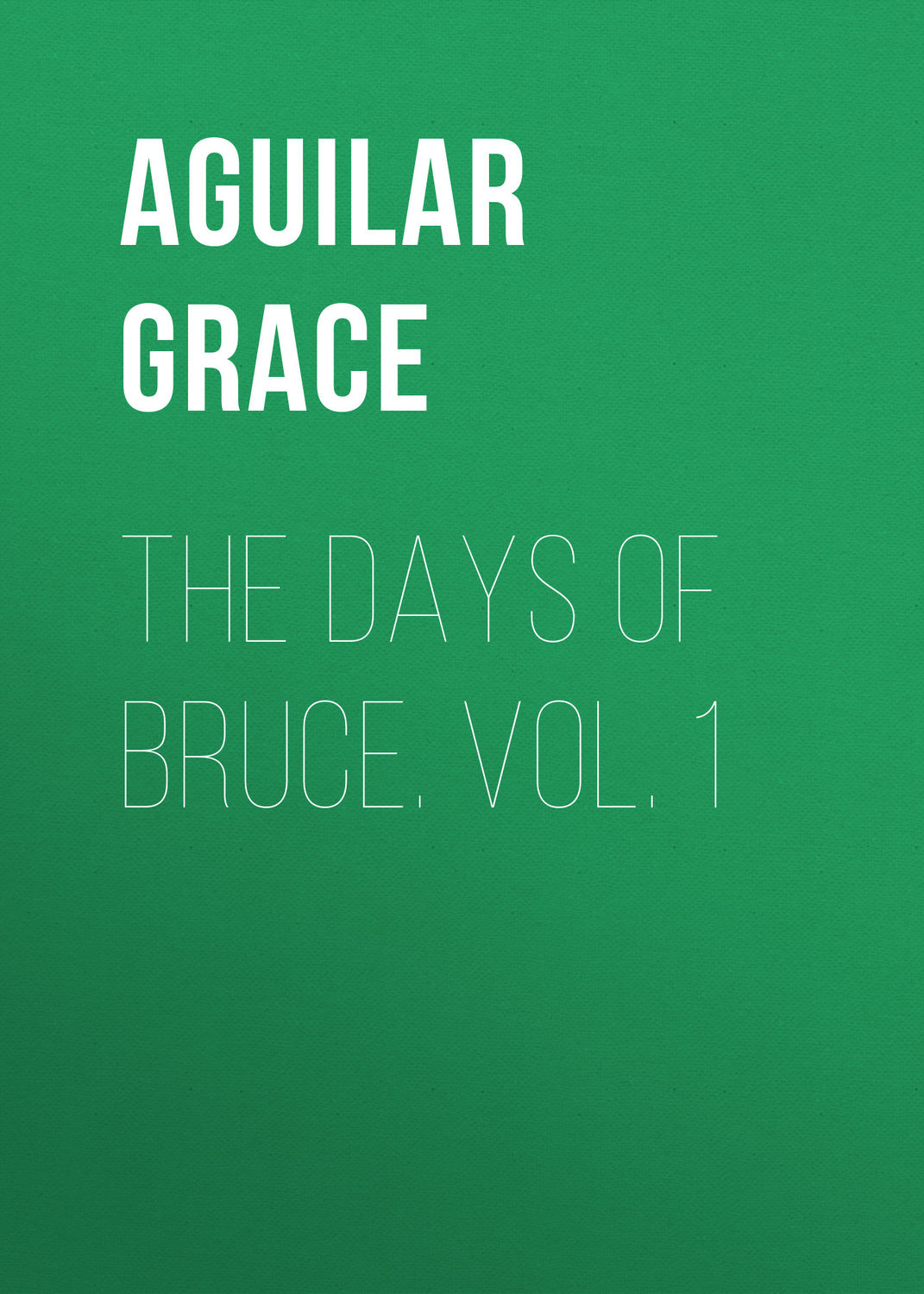Обложка книги «The Days of Bruce. Vol. 1»
