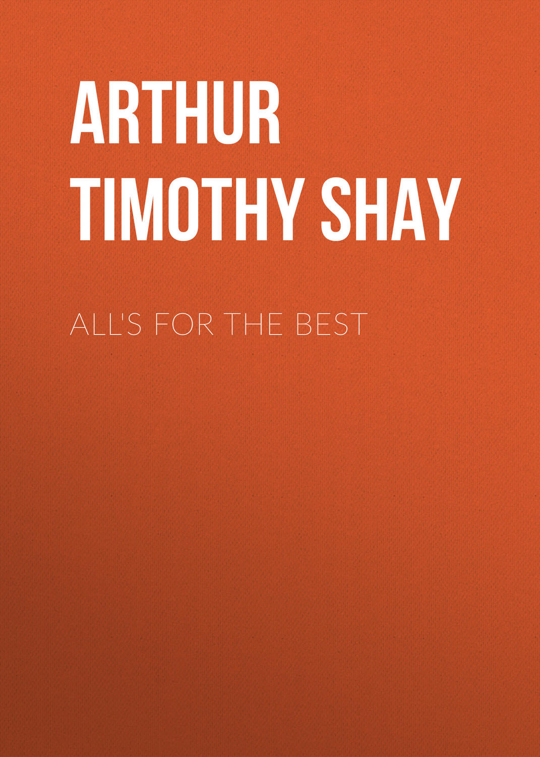 Обложка книги «All's for the Best»