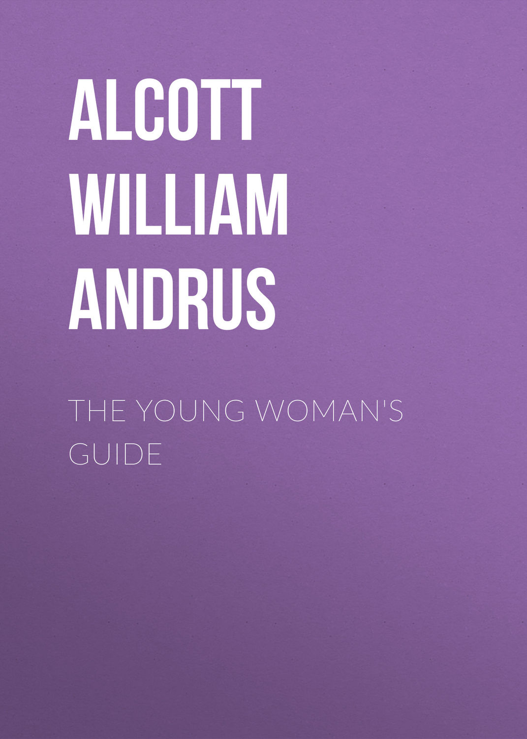 Обложка книги «The Young Woman's Guide»