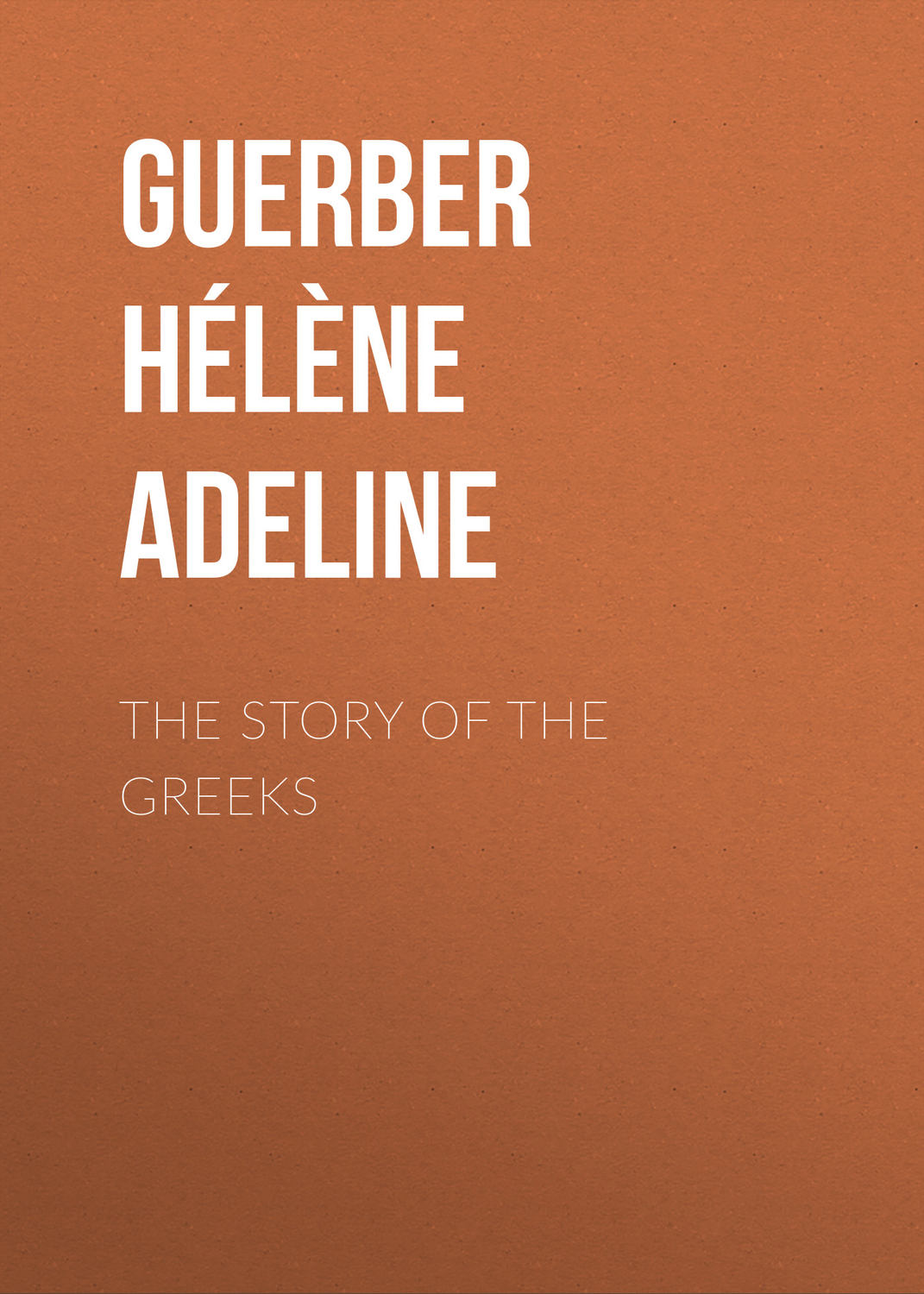 Обложка книги «The Story of the Greeks»