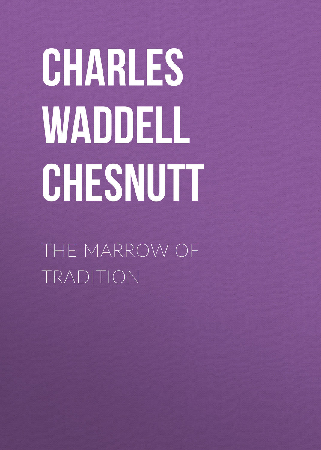 Обложка книги «The Marrow of Tradition»