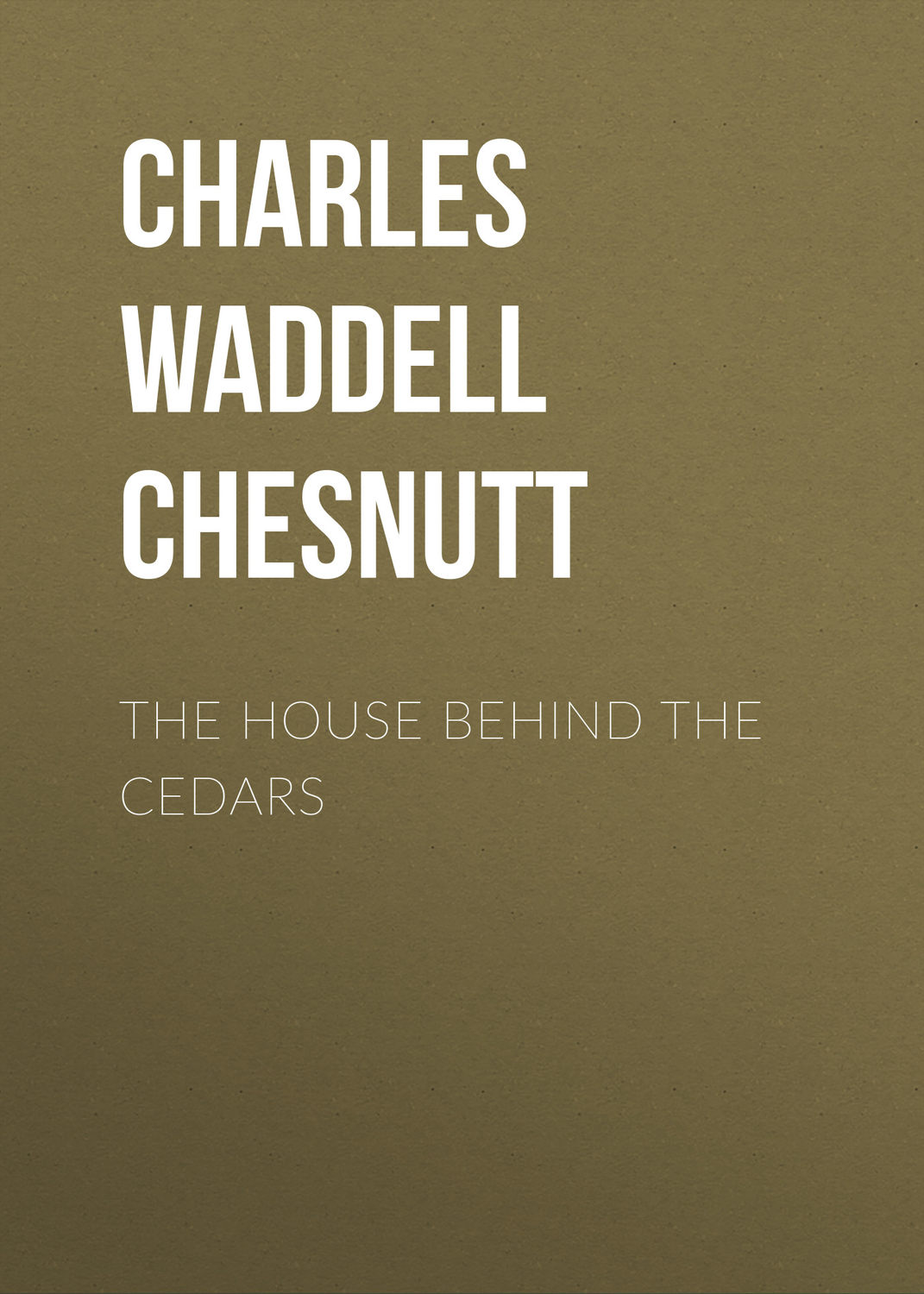 Обложка книги «The House Behind the Cedars»