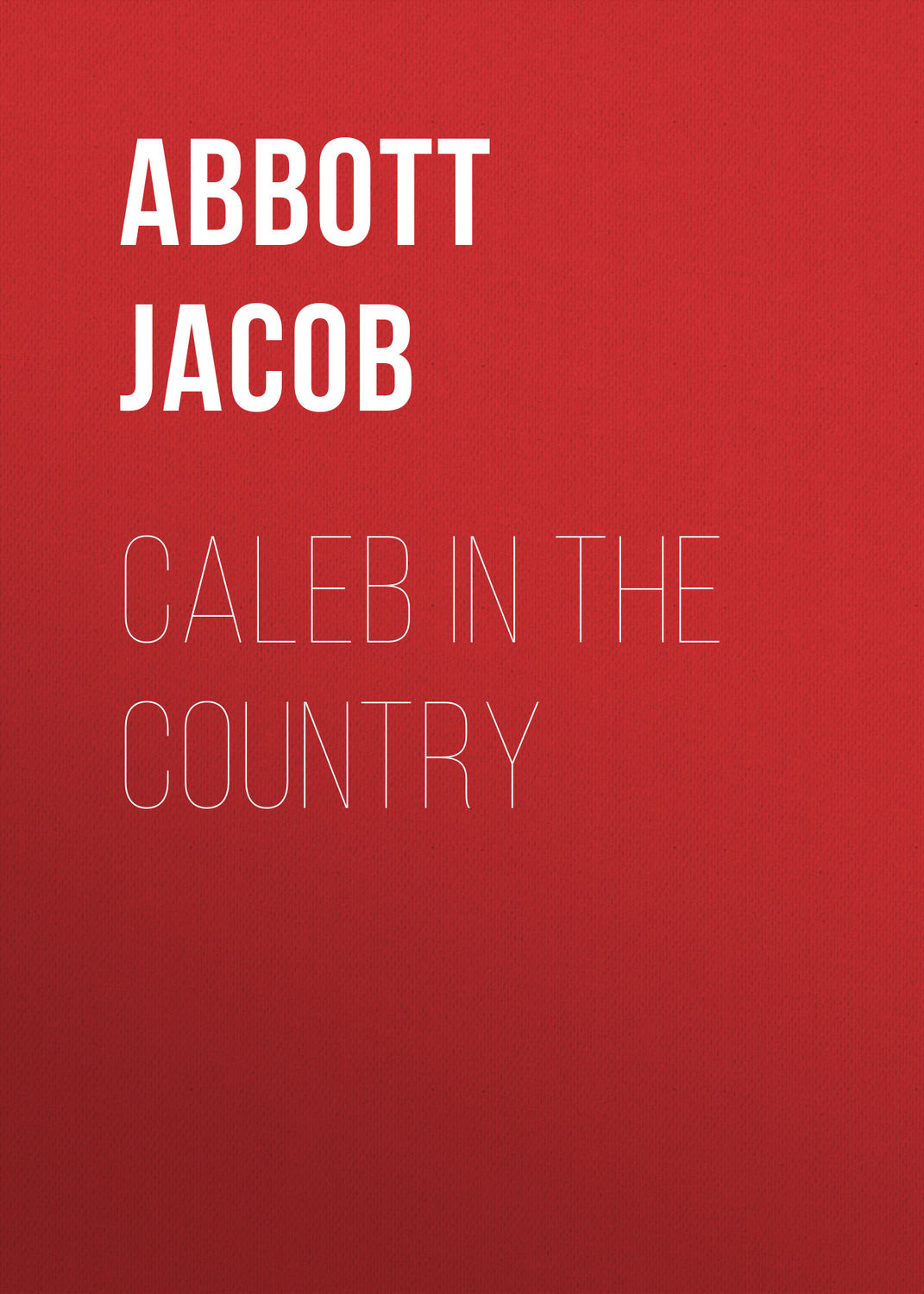 Обложка книги «Caleb in the Country»