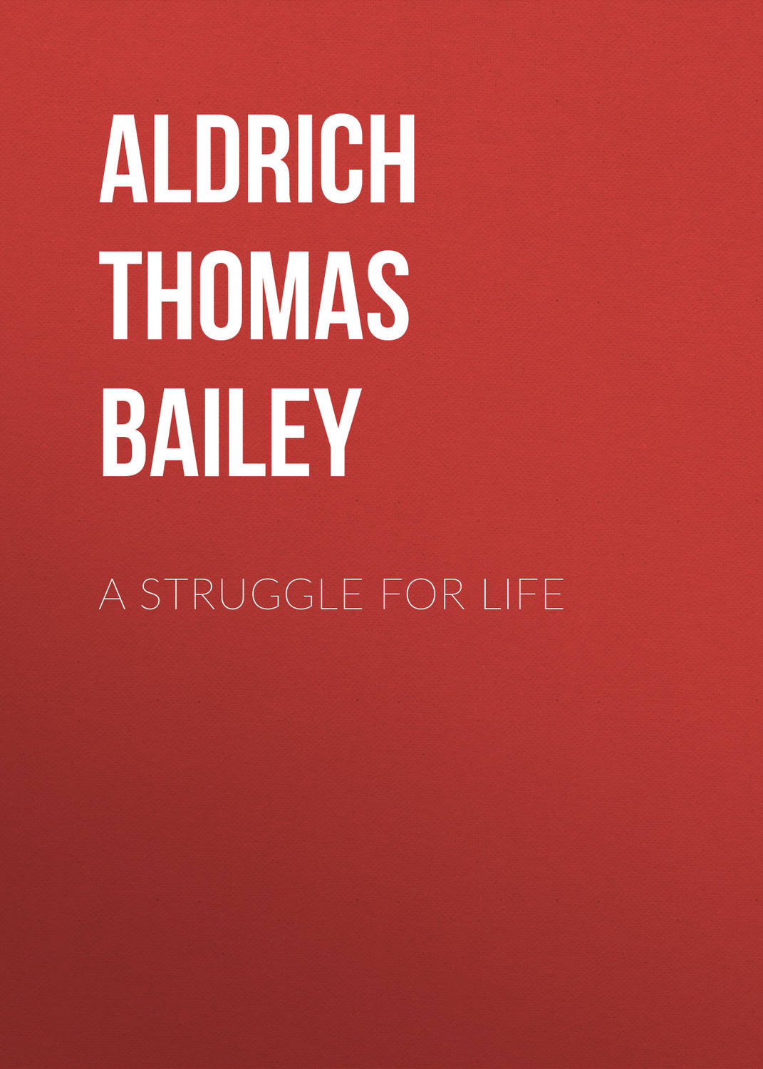 Обложка книги «A Struggle For Life»
