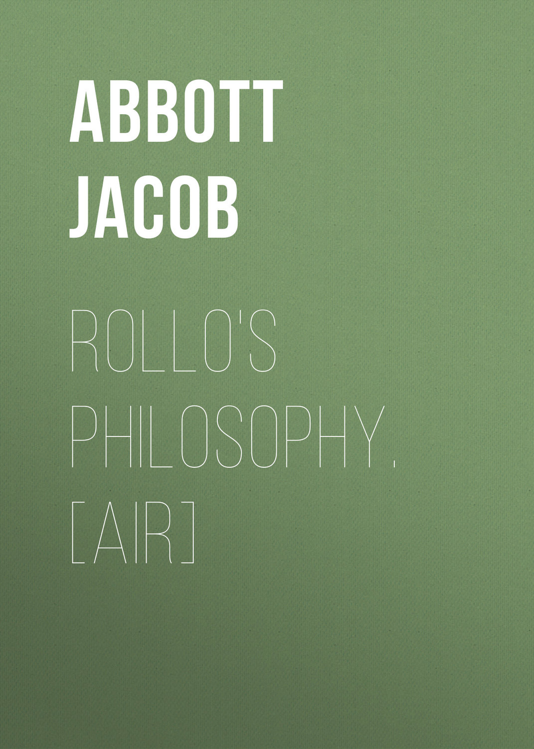 Обложка книги «Rollo's Philosophy. [Air]»