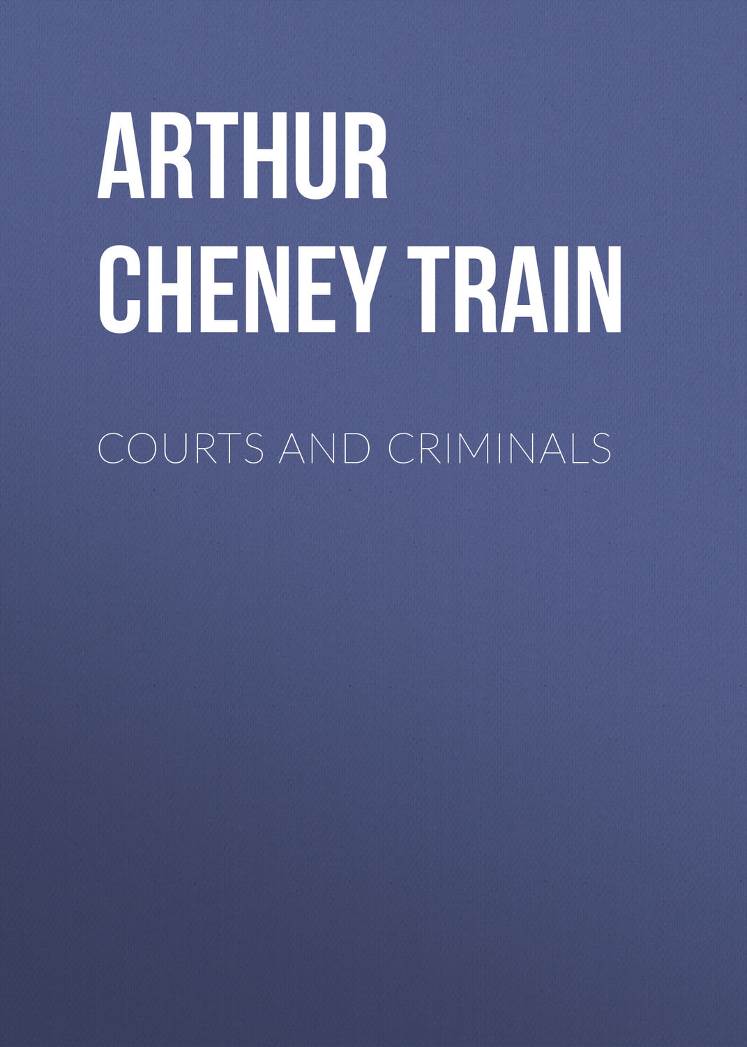 Обложка книги «Courts and Criminals»