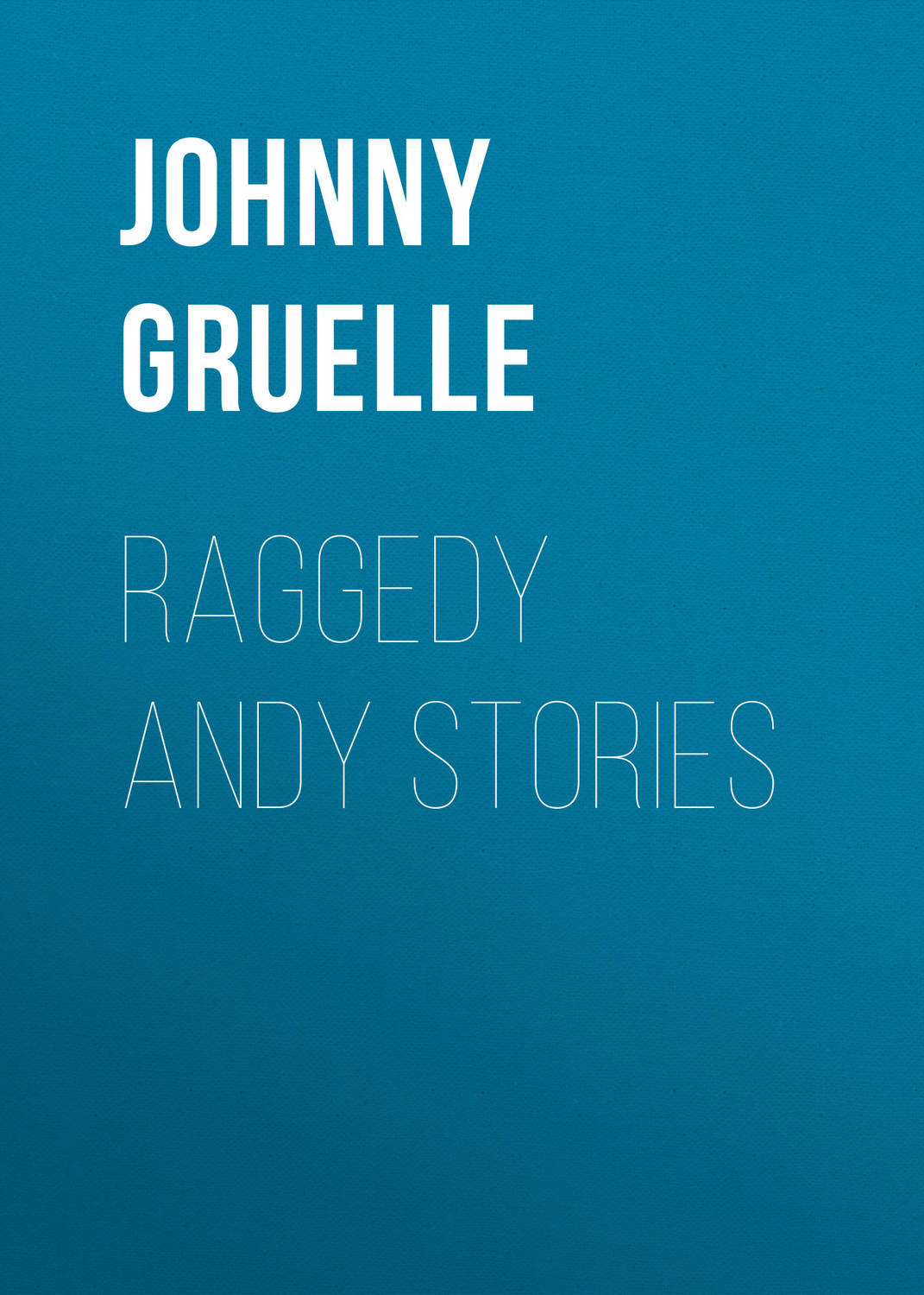 Обложка книги «Raggedy Andy Stories»