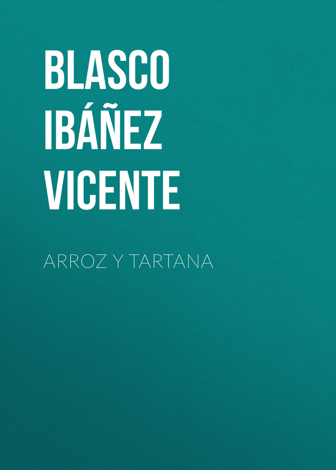 Обложка книги «Arroz y tartana»