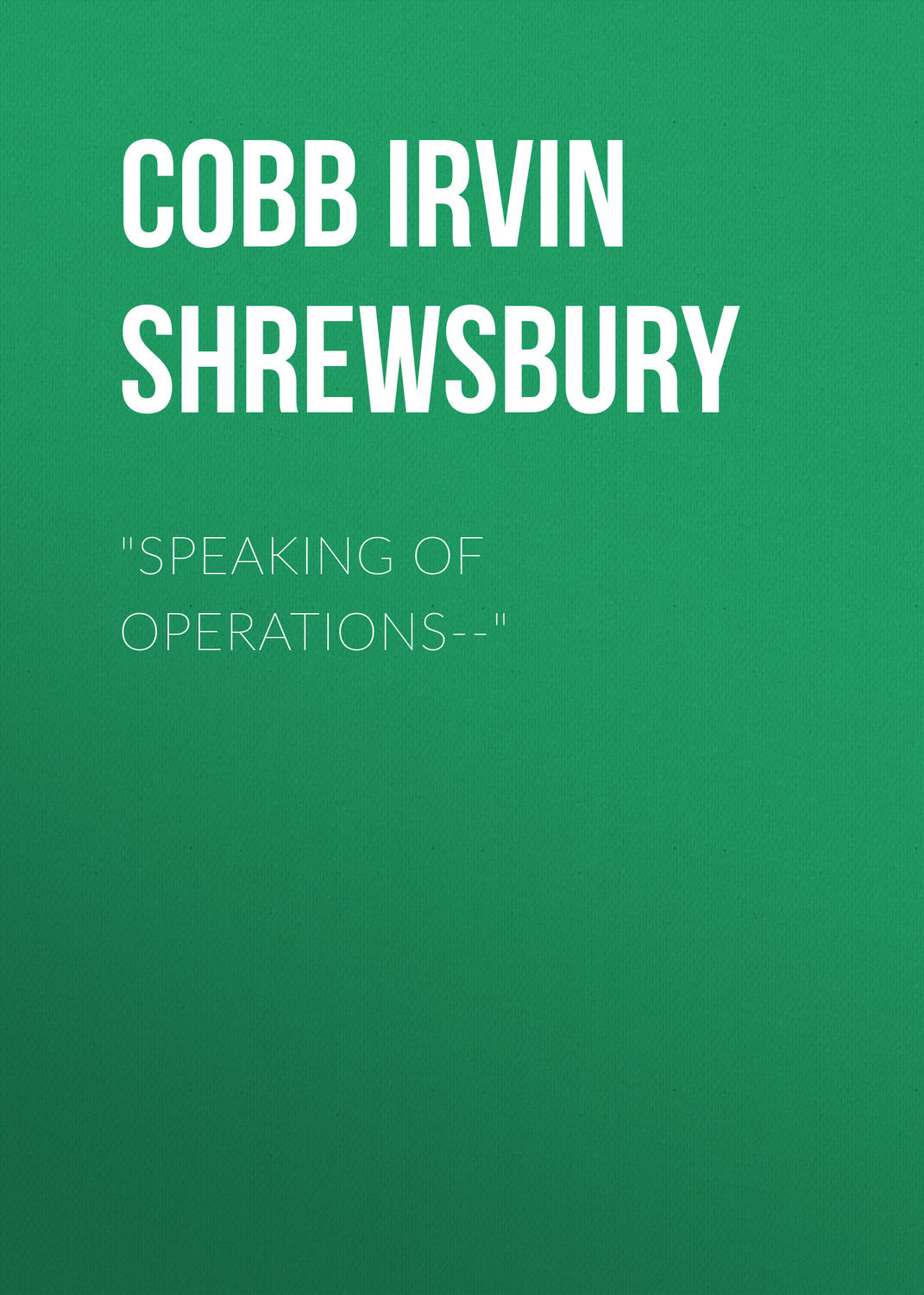 Обложка книги «"Speaking of Operations--"»