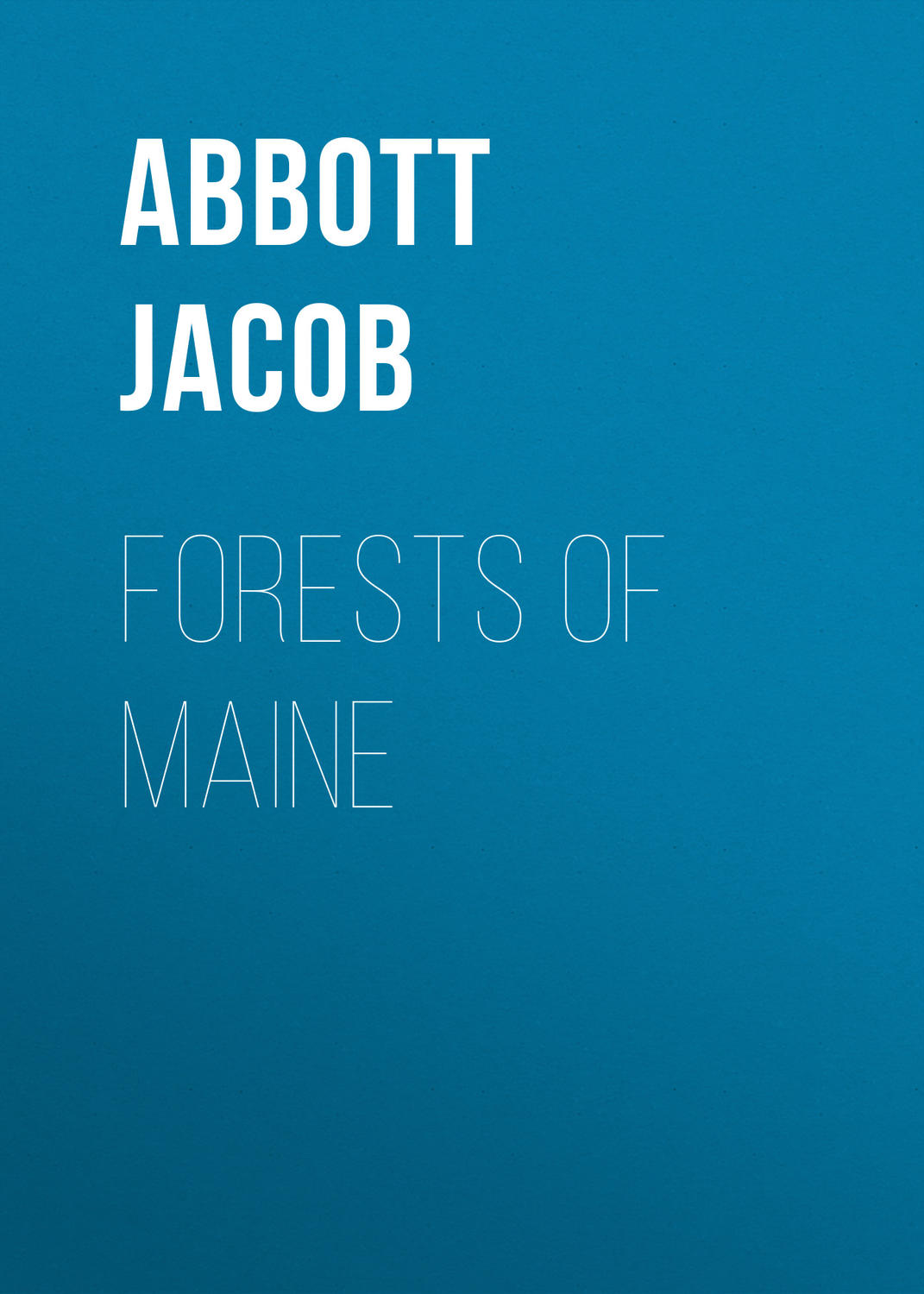 Обложка книги «Forests of Maine»