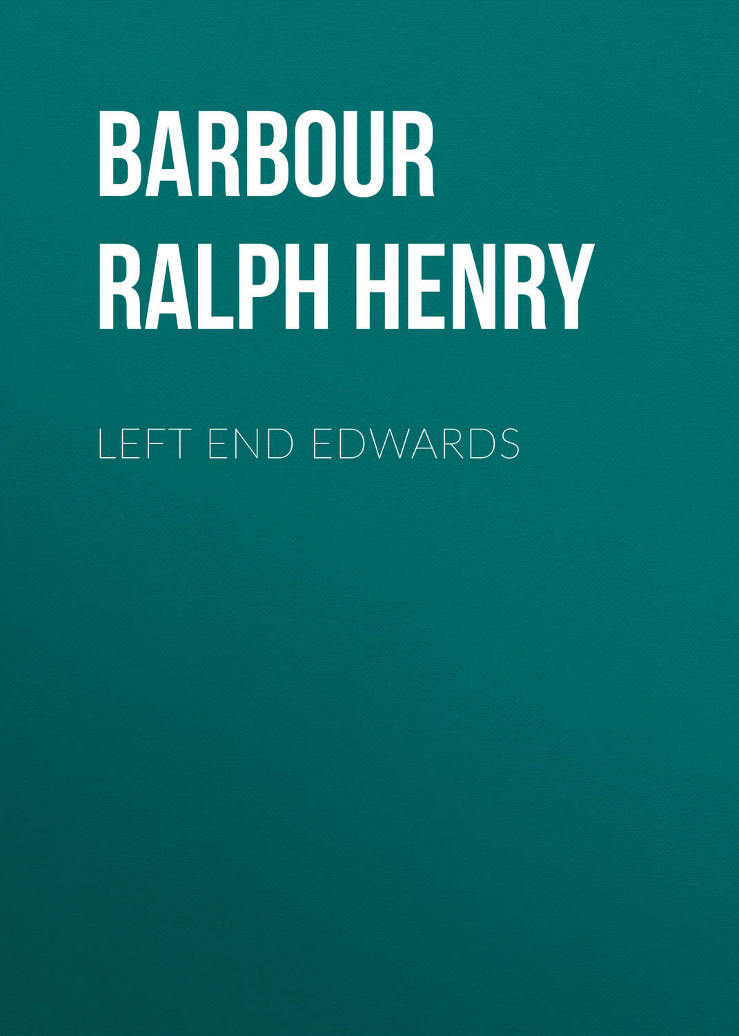 Обложка книги «Left End Edwards»
