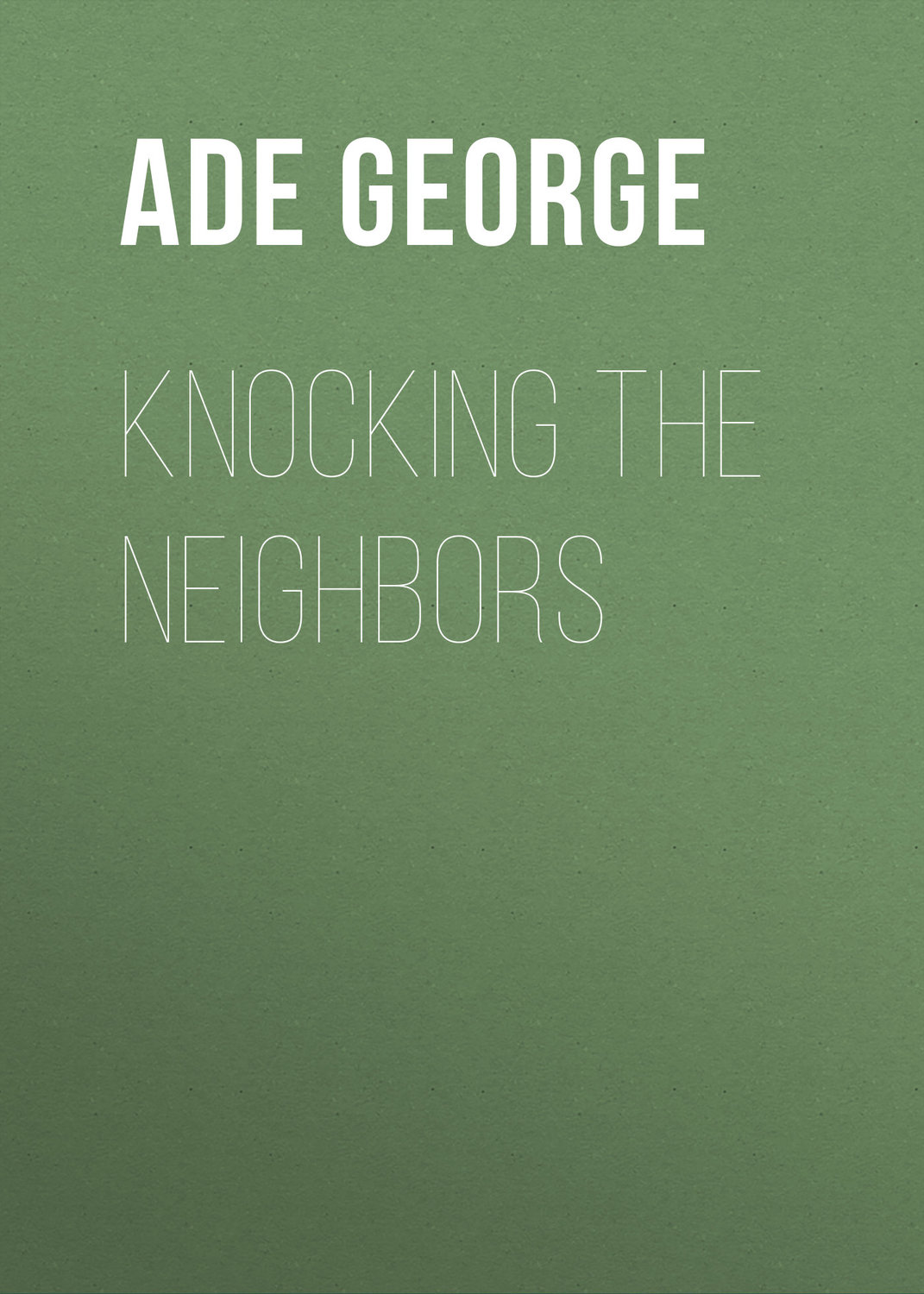 Обложка книги «Knocking the Neighbors»