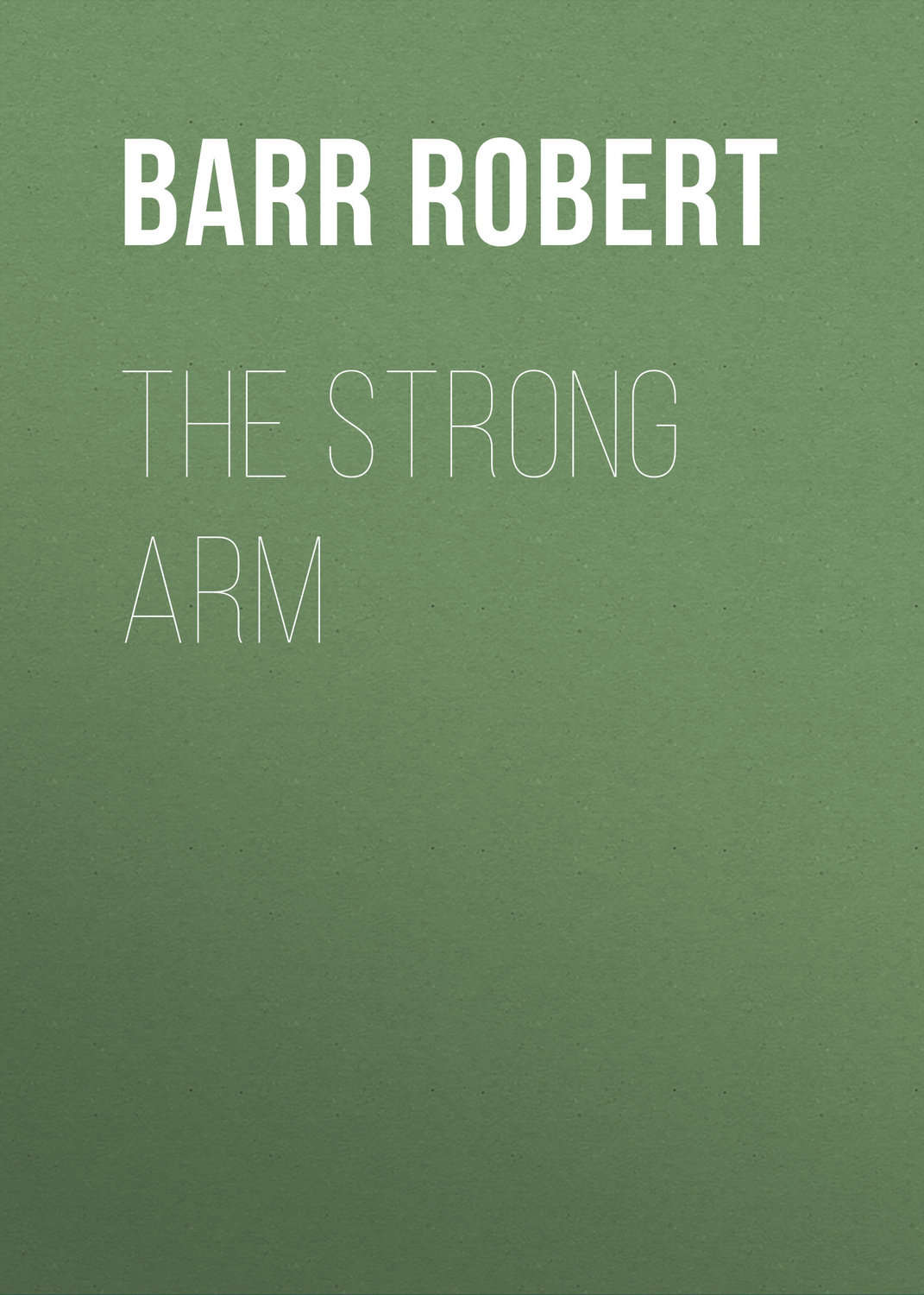 Обложка книги «The Strong Arm»