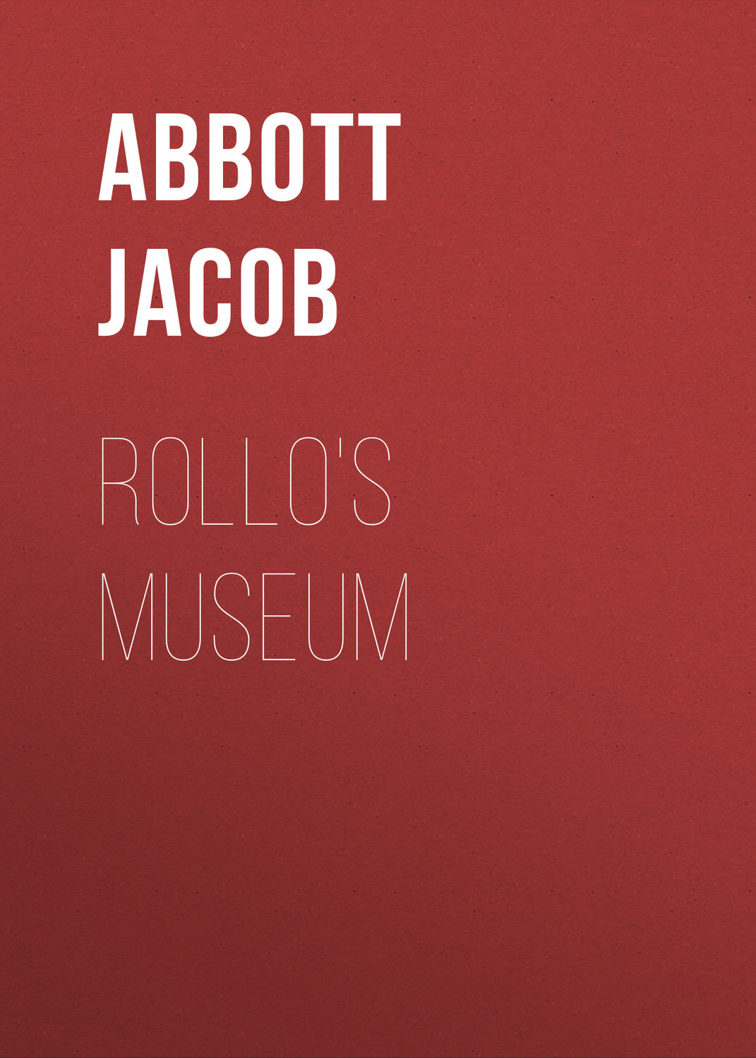 Обложка книги «Rollo's Museum»
