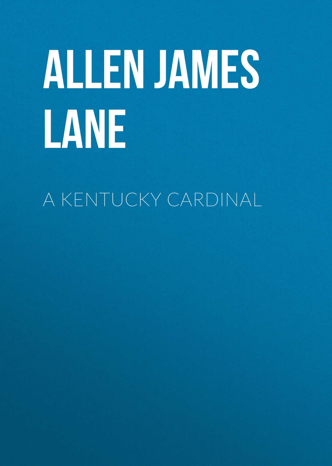 Обложка книги «A Kentucky Cardinal»