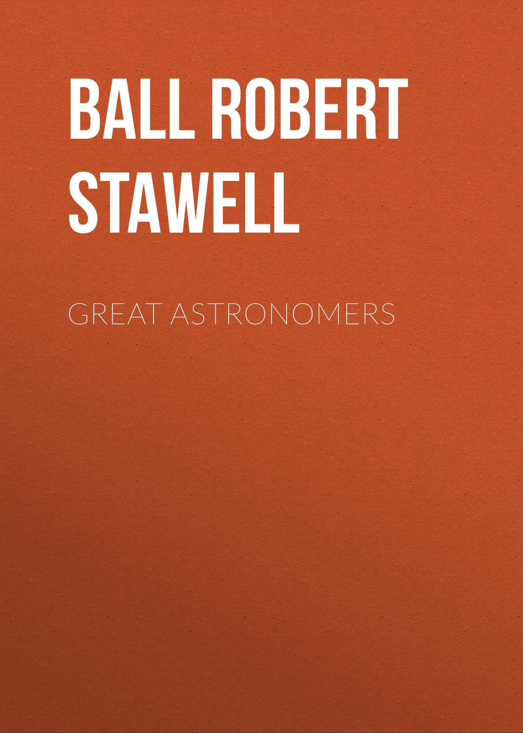Обложка книги «Great Astronomers»