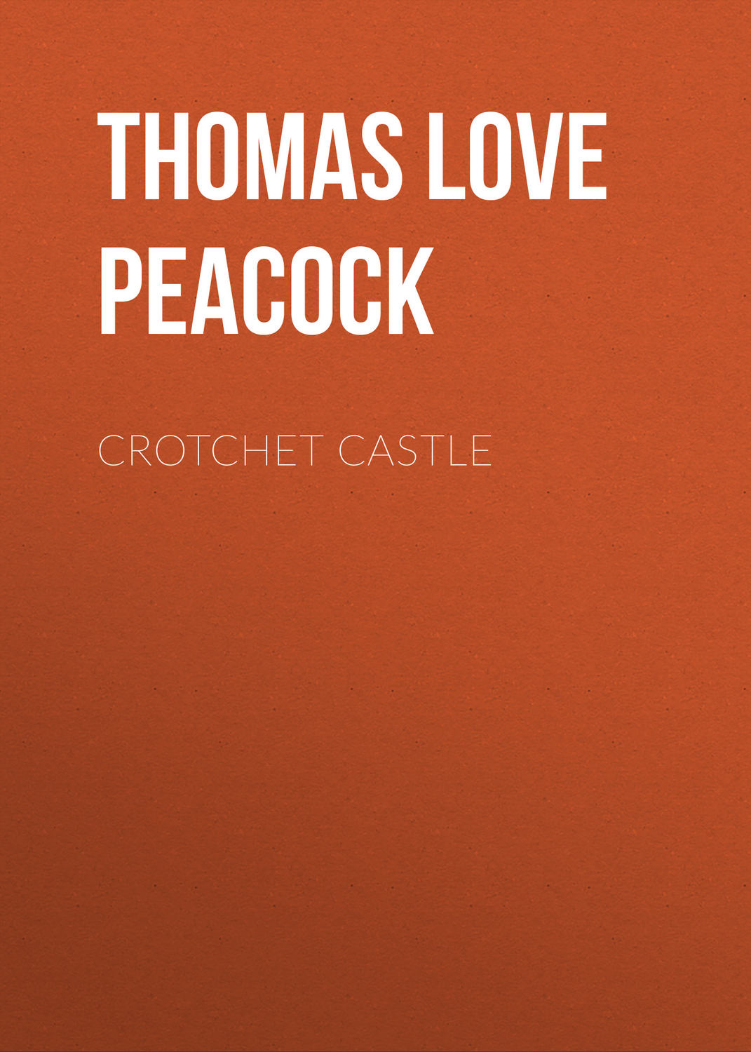Обложка книги «Crotchet Castle»