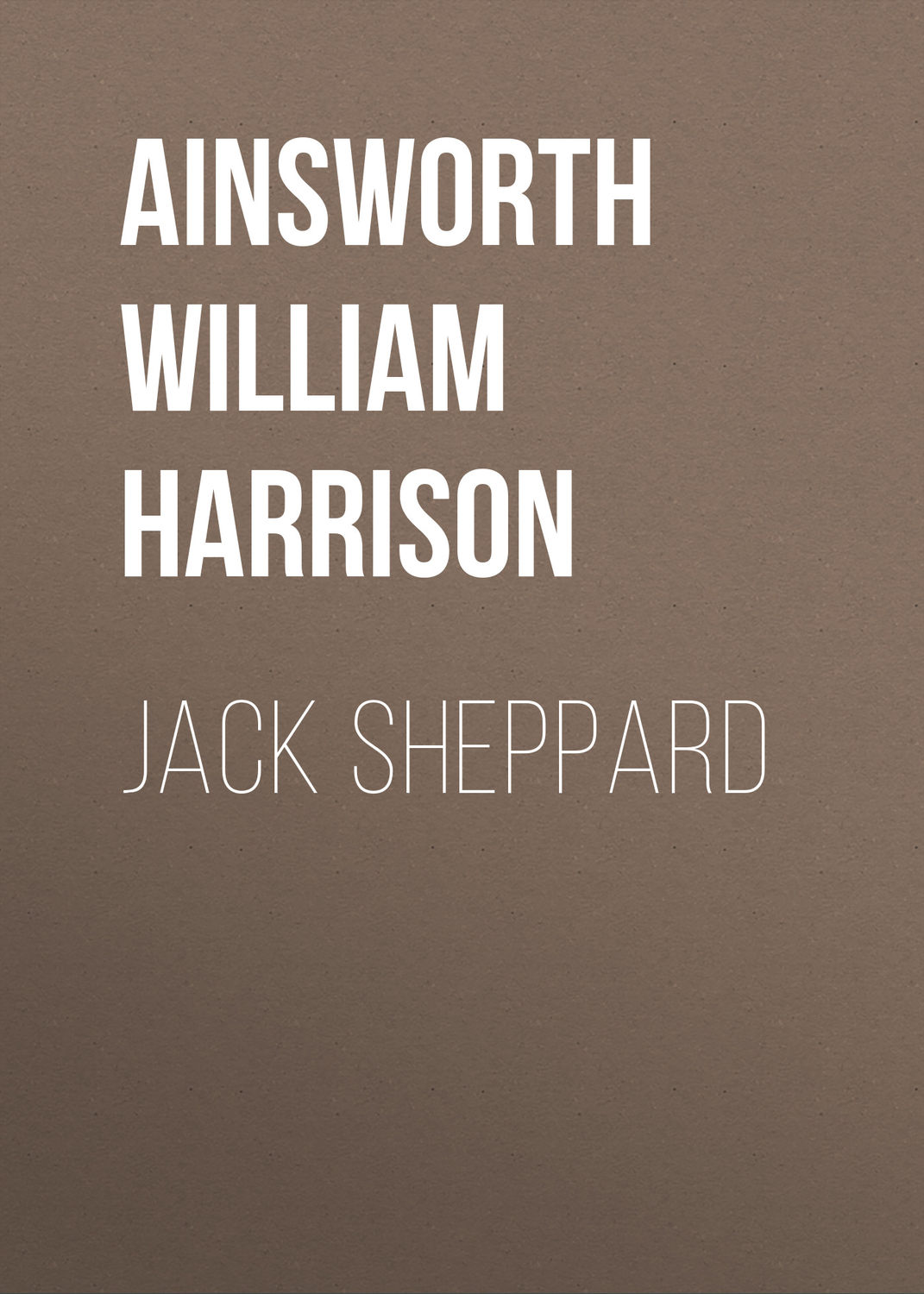 Обложка книги «Jack Sheppard»
