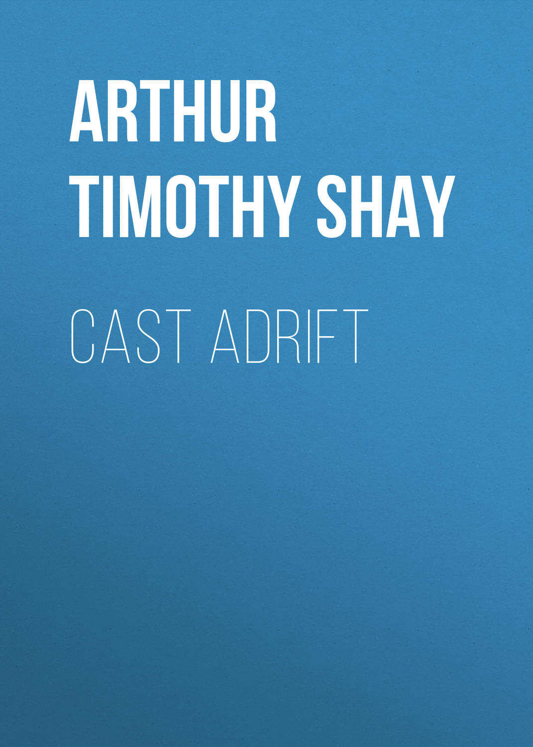 Обложка книги «Cast Adrift»