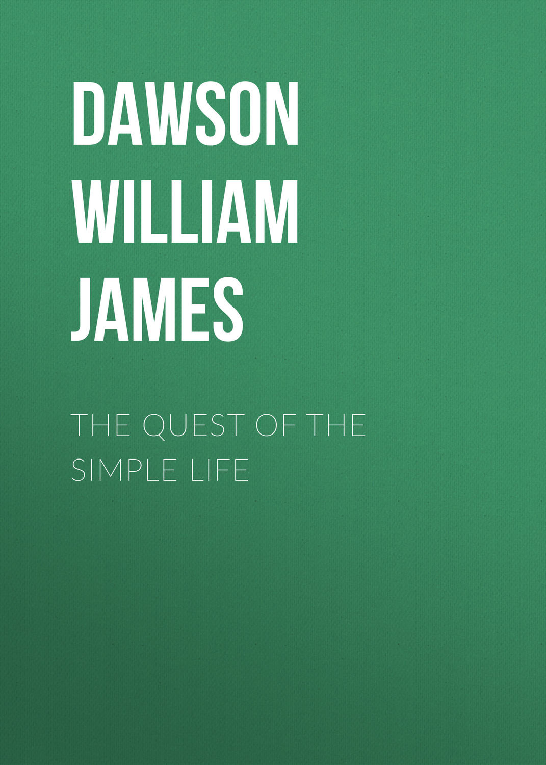 Обложка книги «The Quest of the Simple Life»