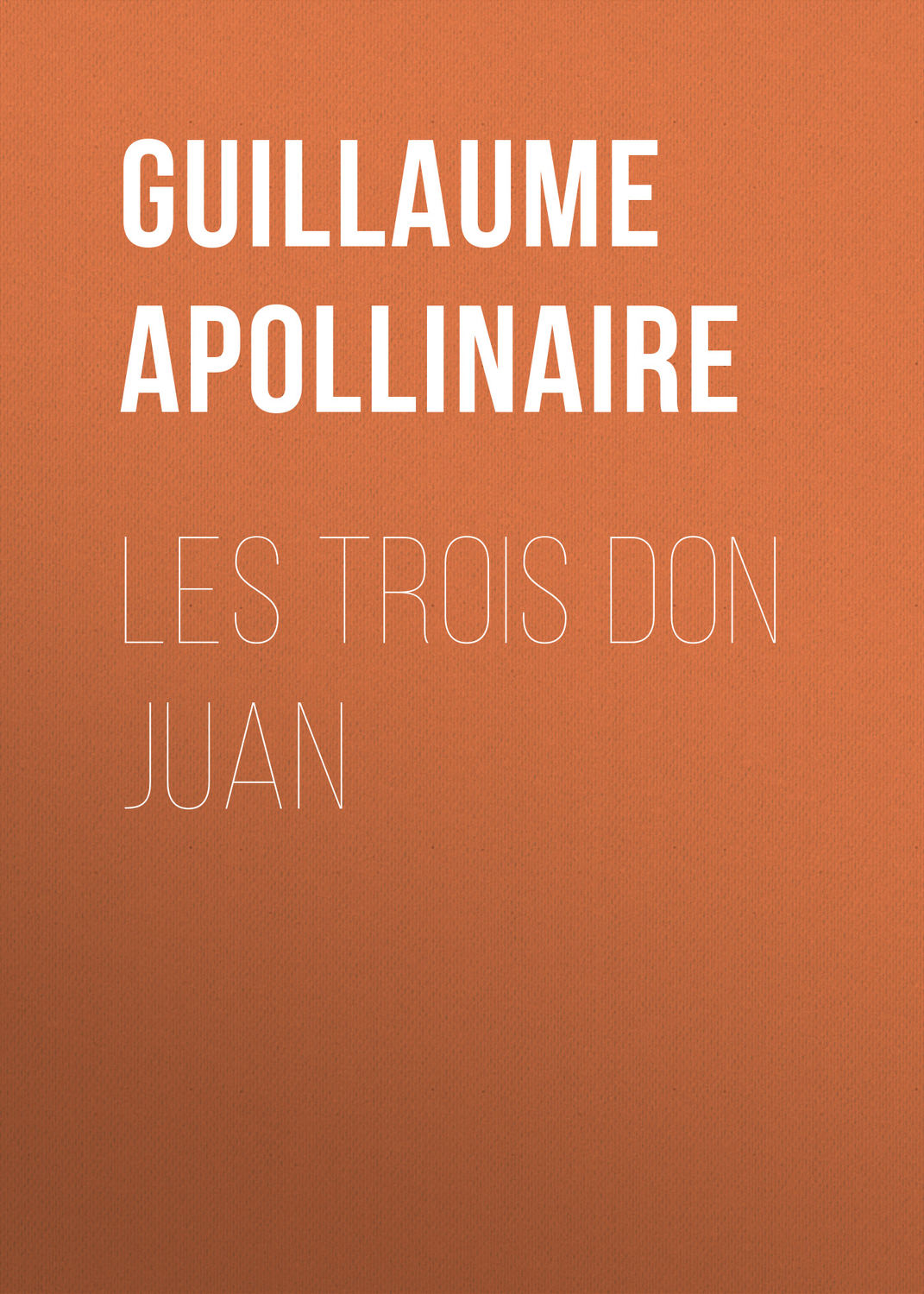 Обложка книги «Les trois Don Juan»
