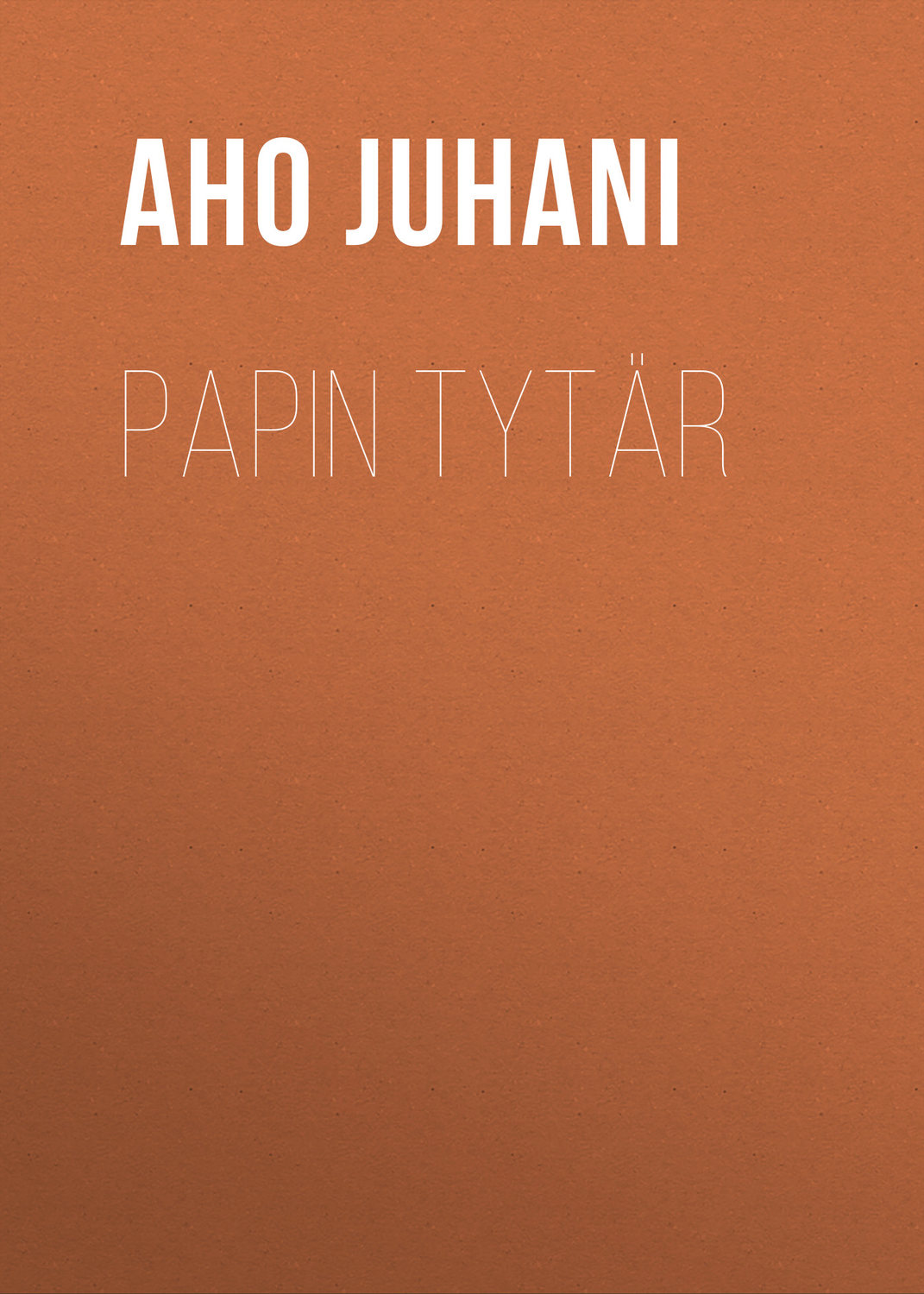 Обложка книги «Papin tytär»