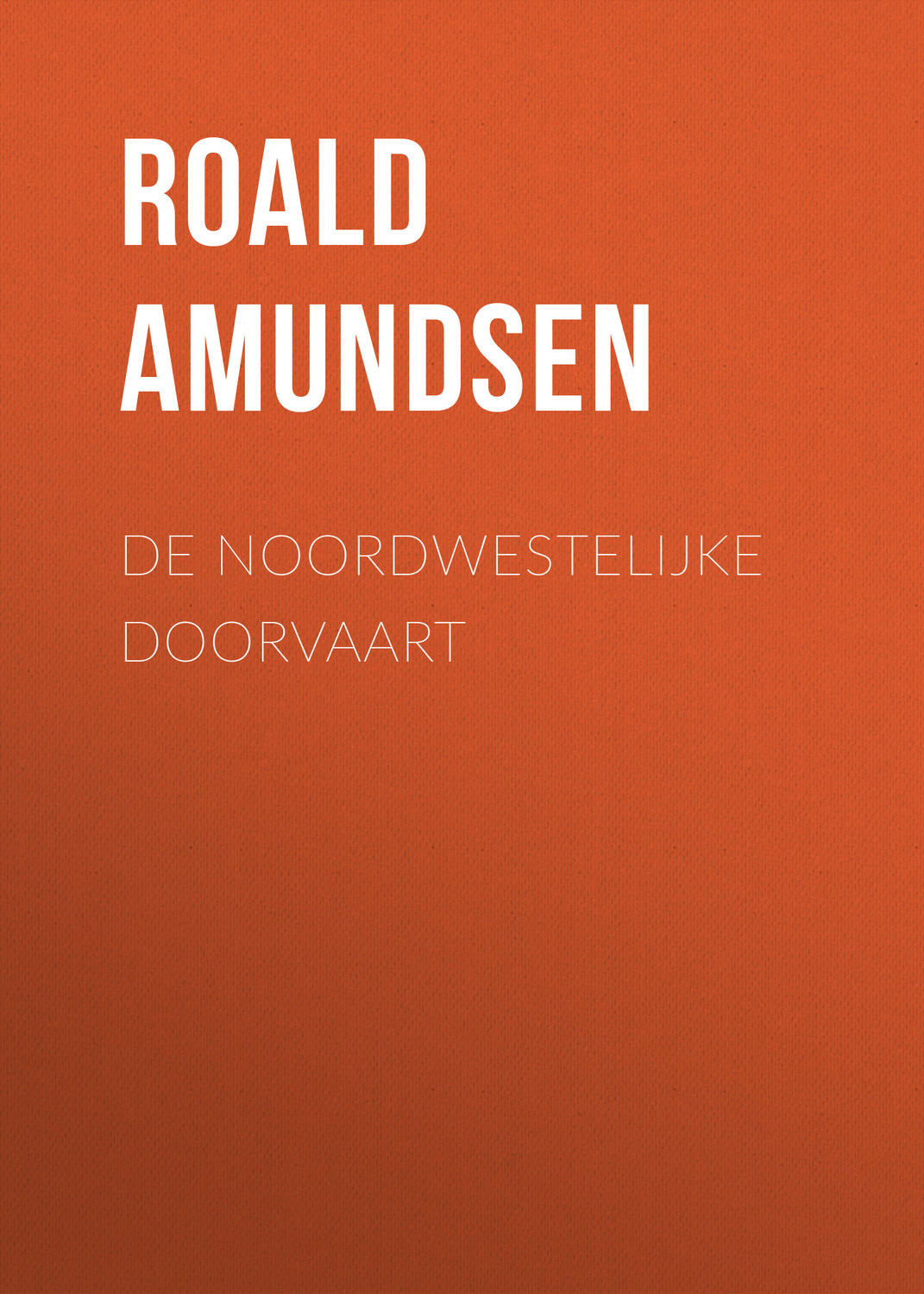 Обложка книги «De Noordwestelijke Doorvaart»