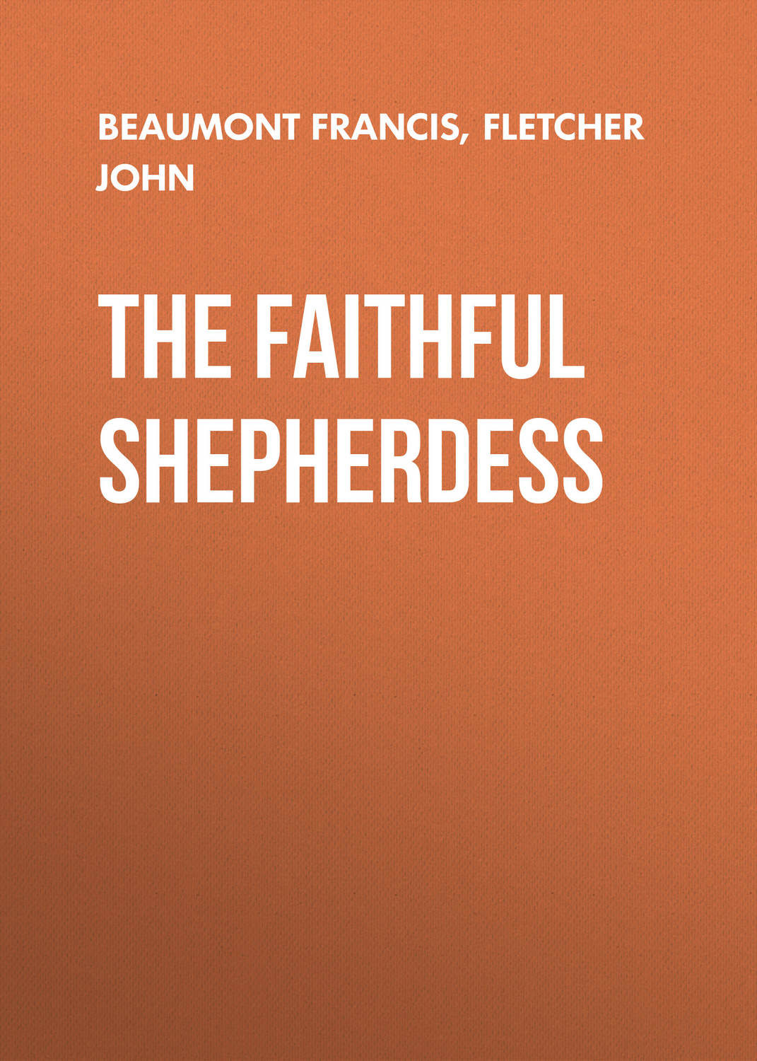 Обложка книги «The Faithful Shepherdess»