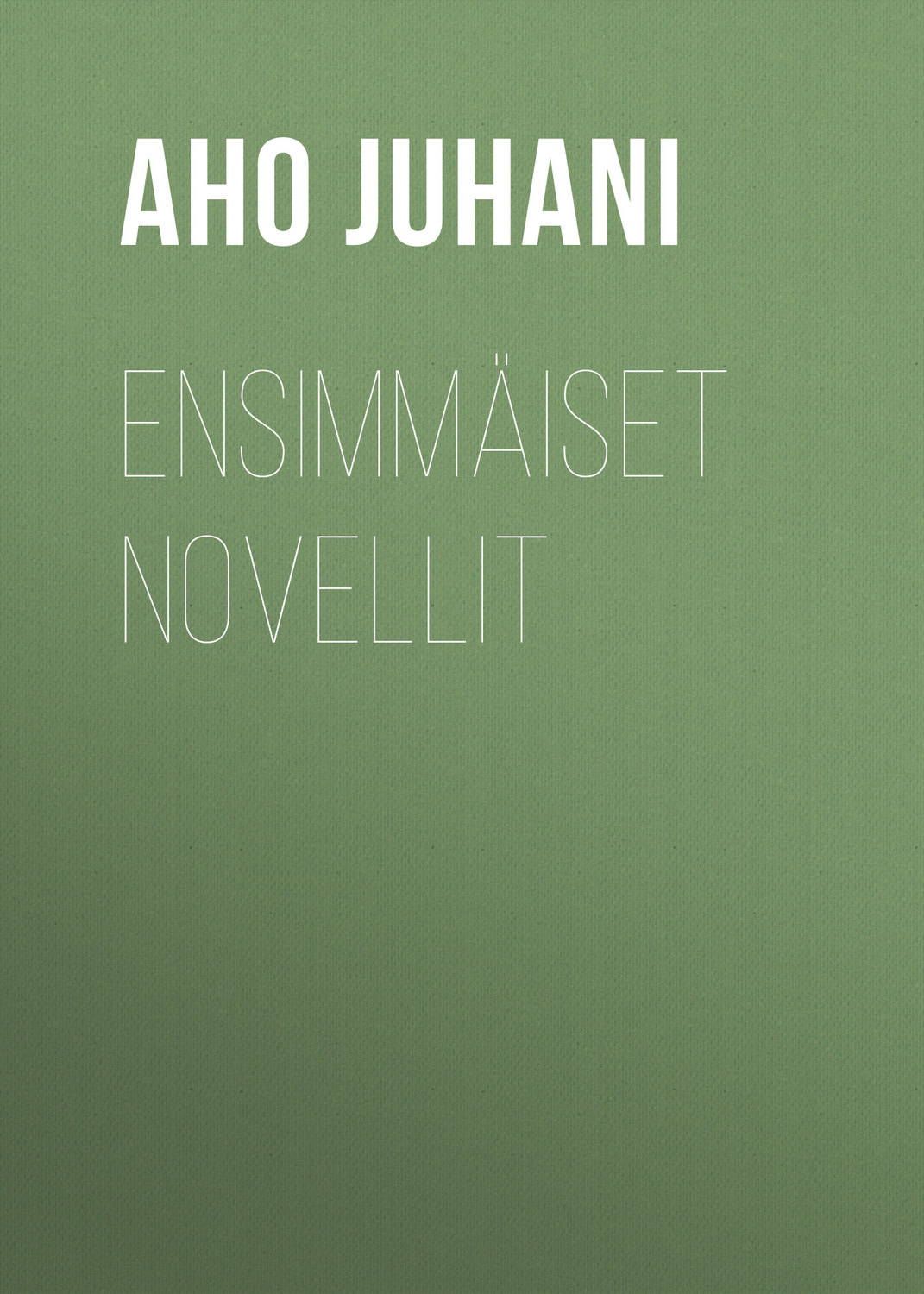 Обложка книги «Ensimmäiset novellit»