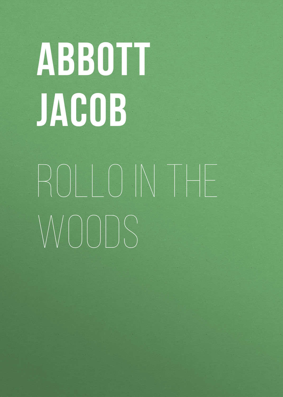 Обложка книги «Rollo in the Woods»