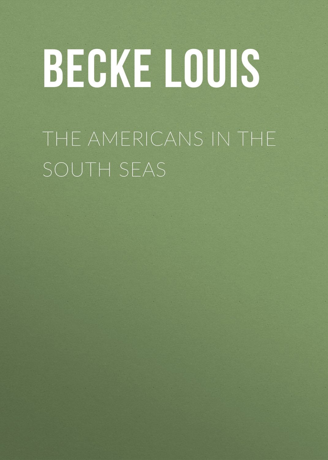 Обложка книги «The Americans In The South Seas»