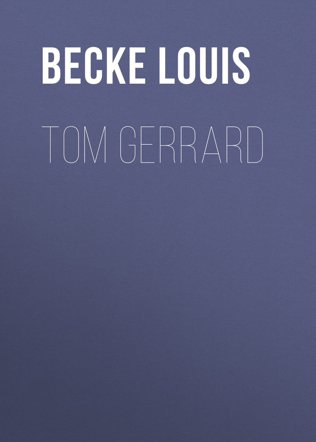 Обложка книги «Tom Gerrard»