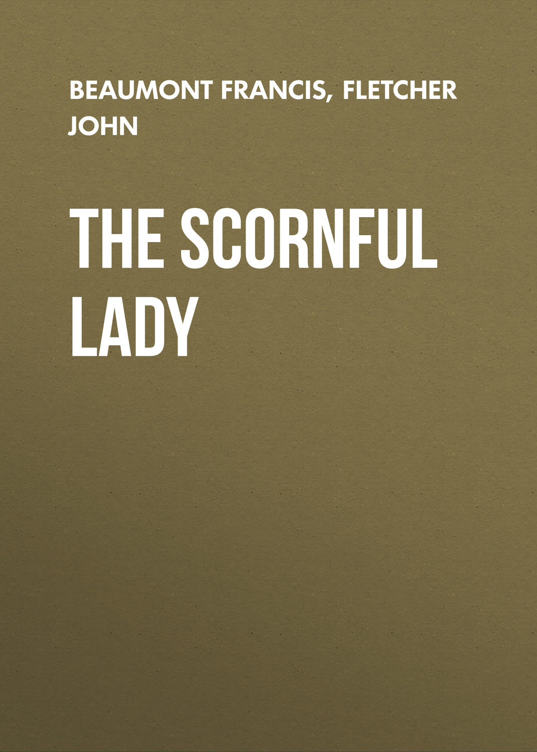 Обложка книги «The Scornful Lady»
