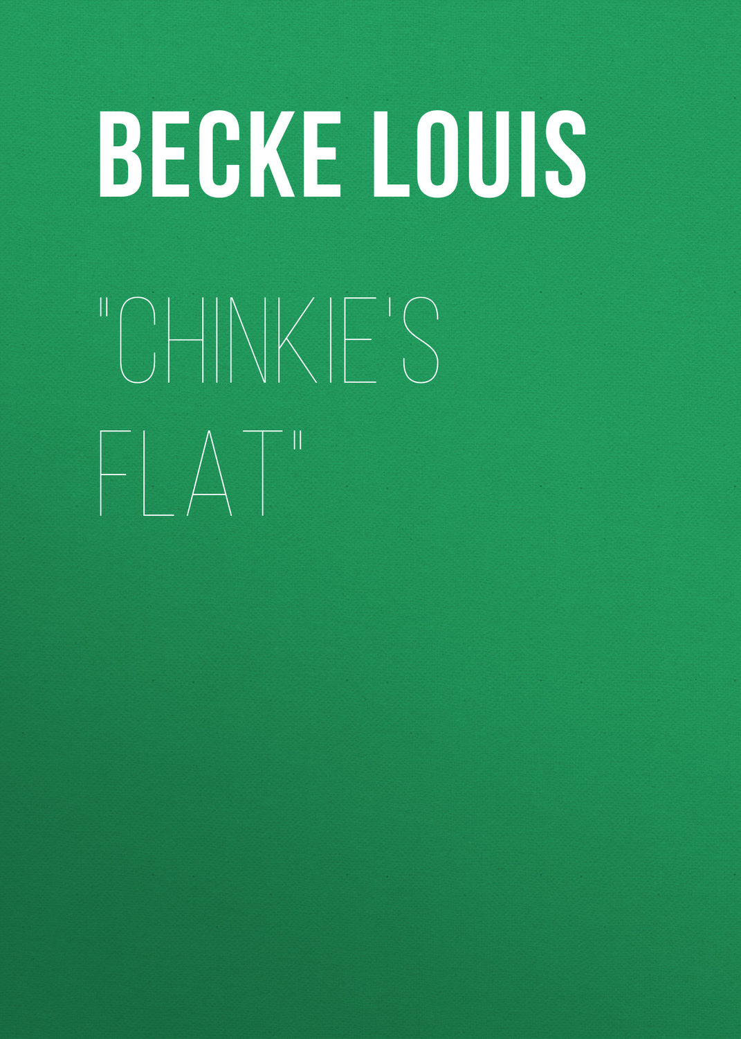 Обложка книги «"Chinkie's Flat"»