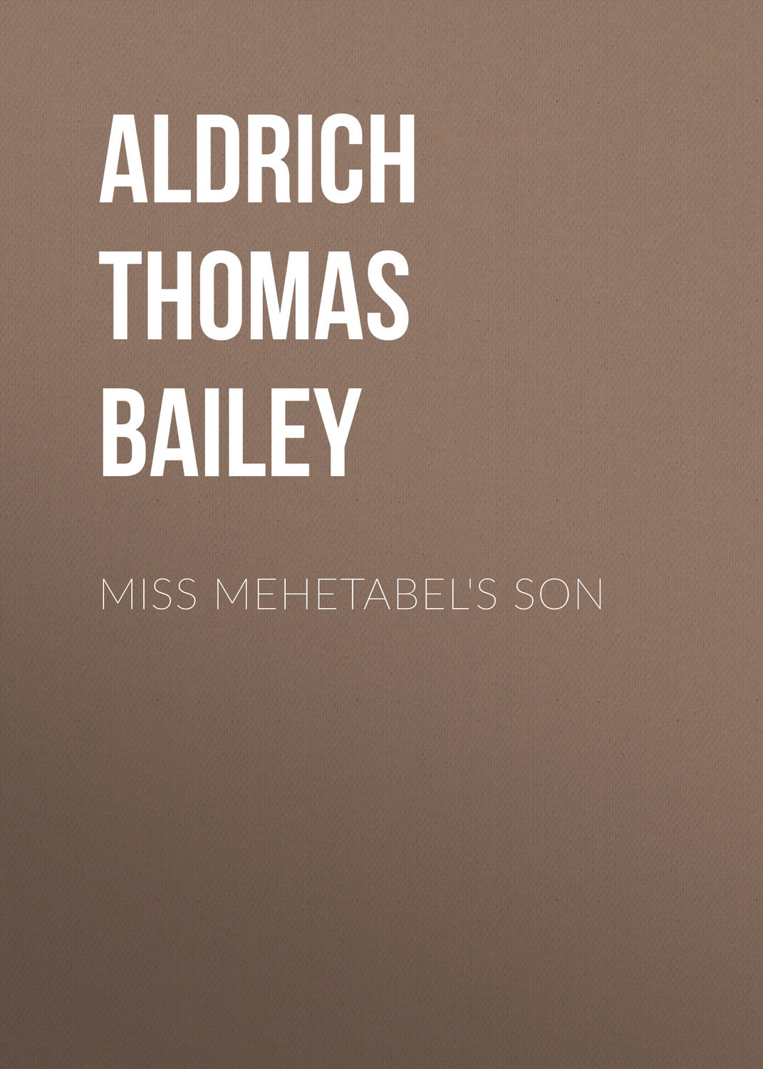 Обложка книги «Miss Mehetabel's Son»