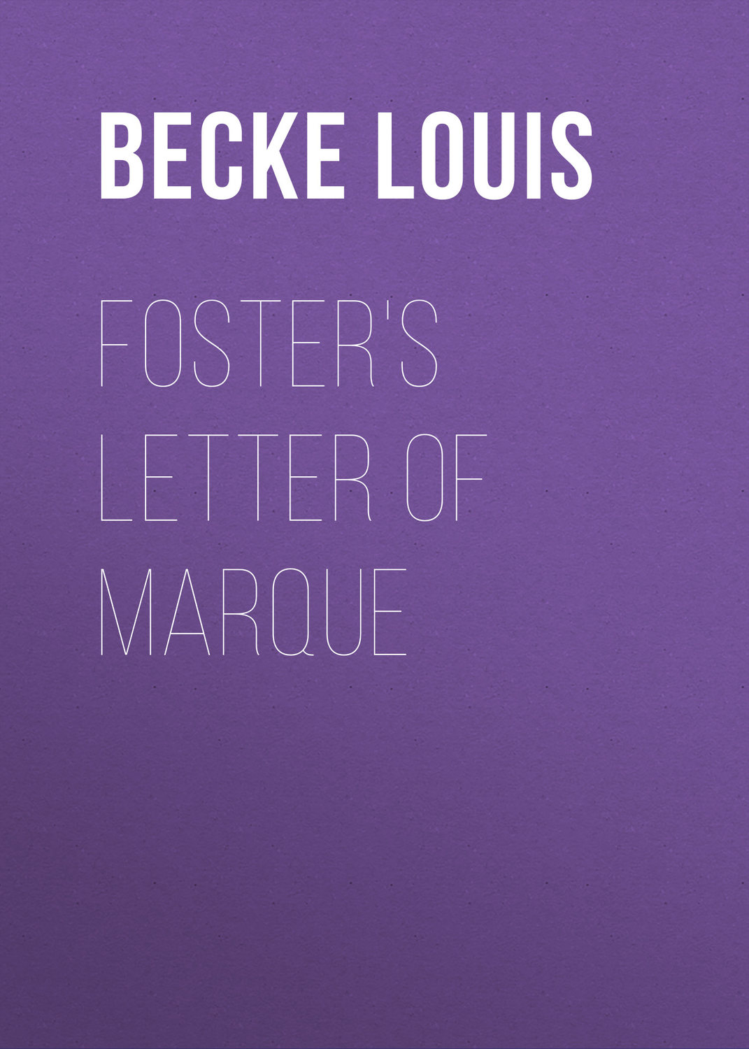 Обложка книги «Foster's Letter Of Marque»