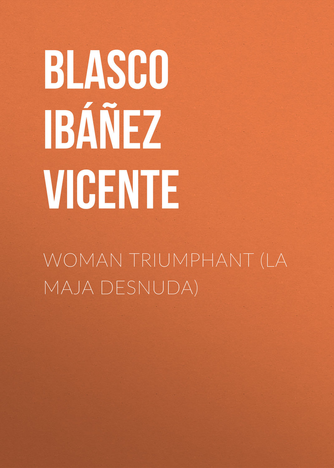 Обложка книги «Woman Triumphant (La Maja Desnuda)»