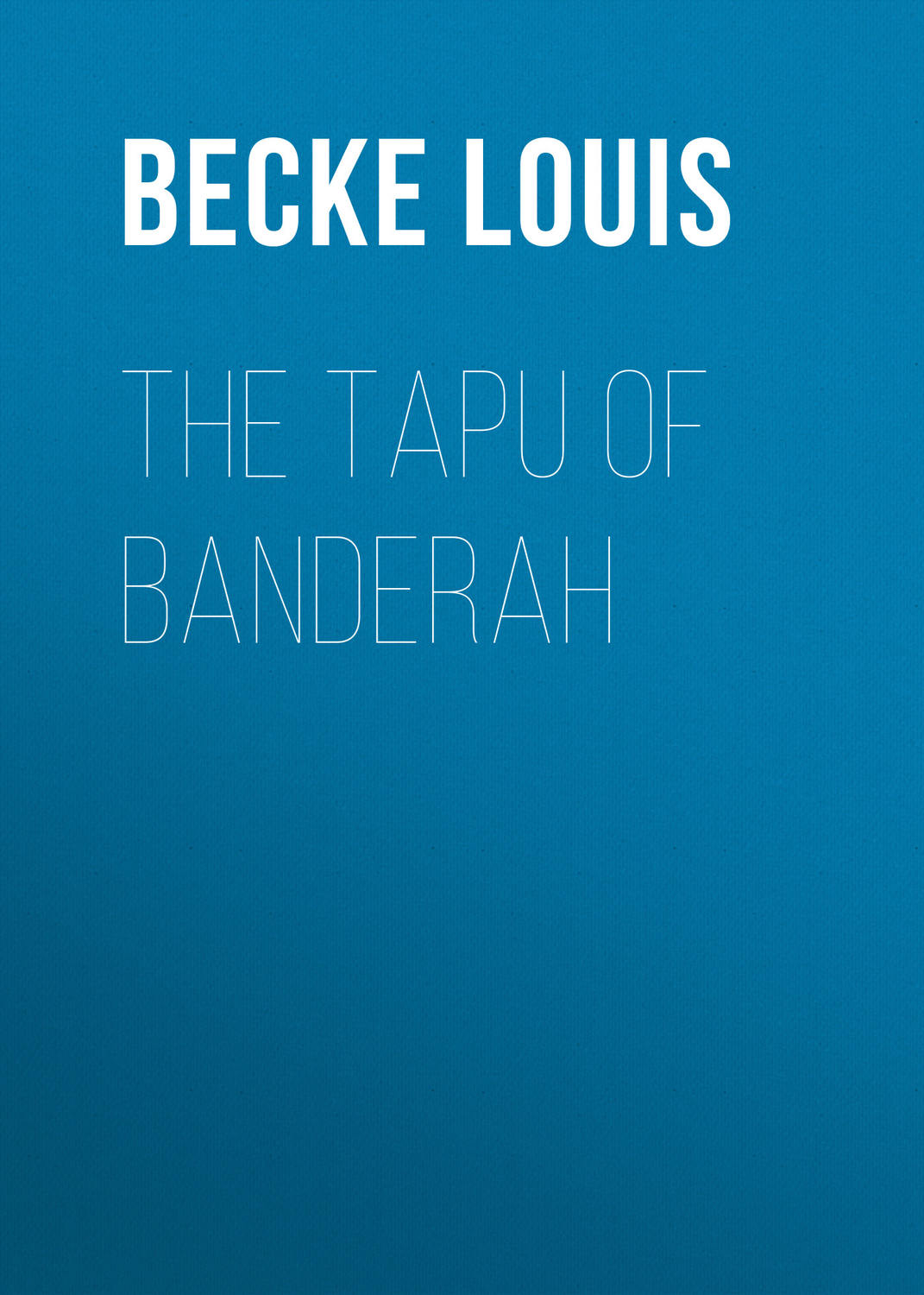 Обложка книги «The Tapu Of Banderah»