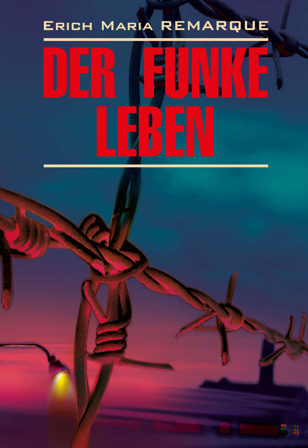 Обложка книги «Der Funke Leben / Искра жизни. Книга для чтения на немецком языке»