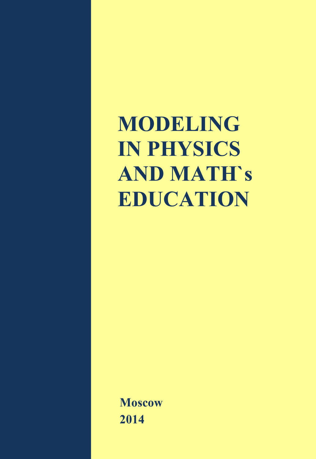 Обложка книги «Modeling in Physics and Math's Education. The materials of Russian–German Seminar in Moscow – Cologne»