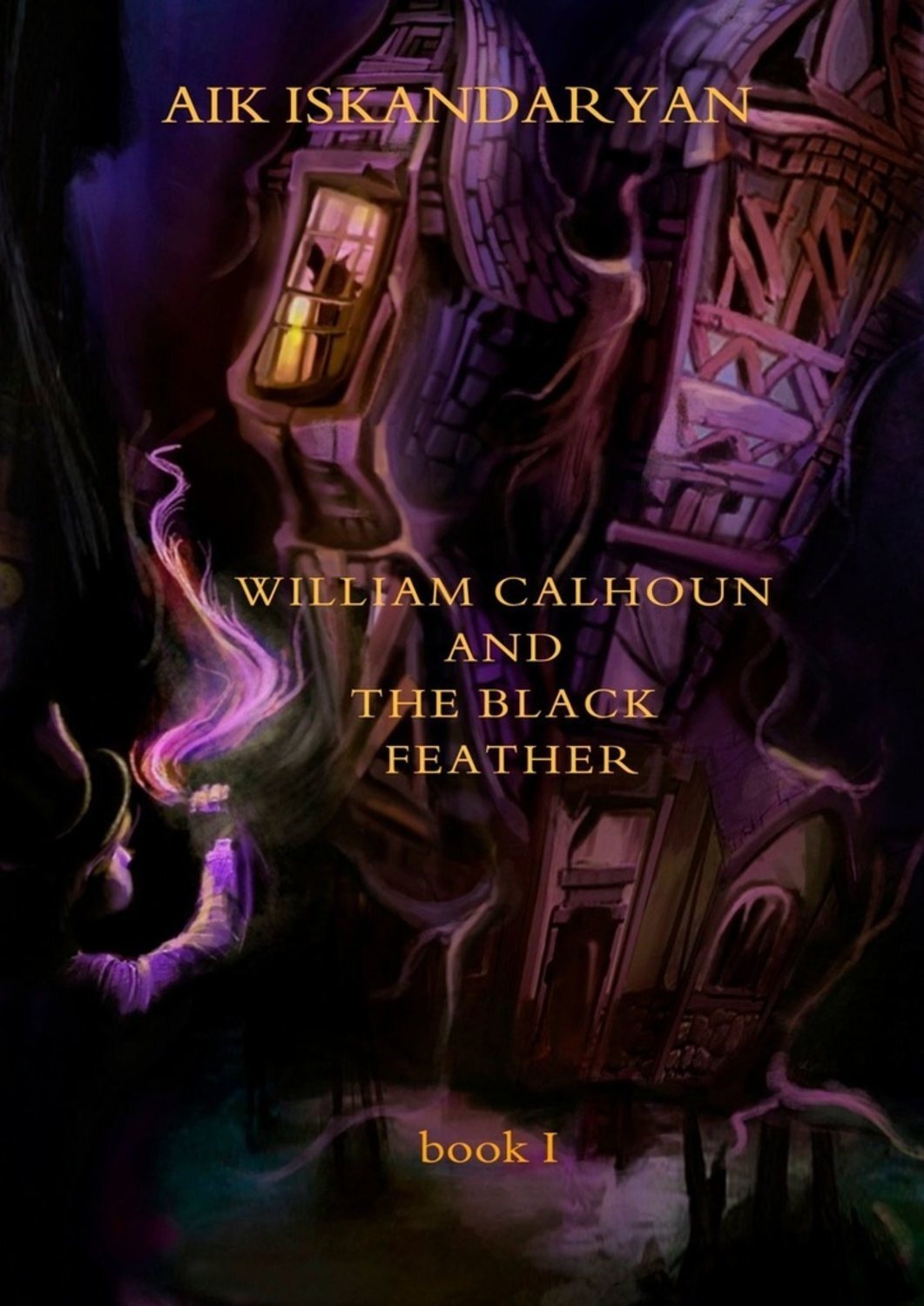 Обложка книги «William Calhoun and the Black Feather. Book I»