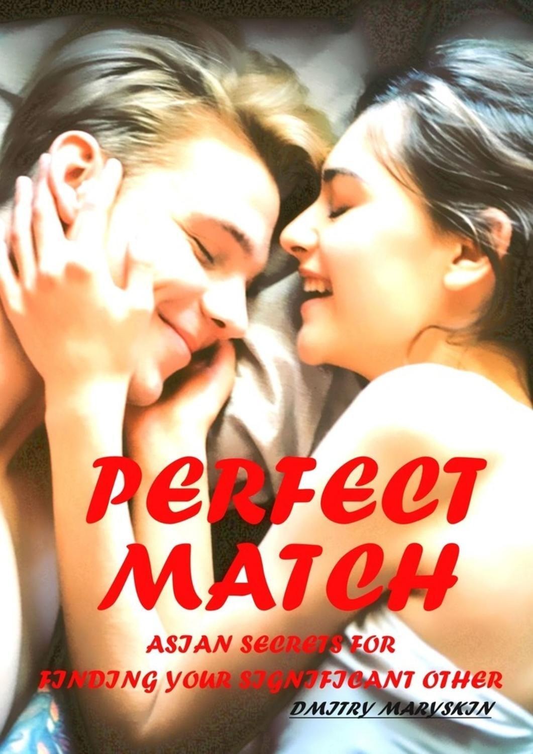 Обложка книги «Perfect Match: Asian Secrets for Finding Your Significant Other»