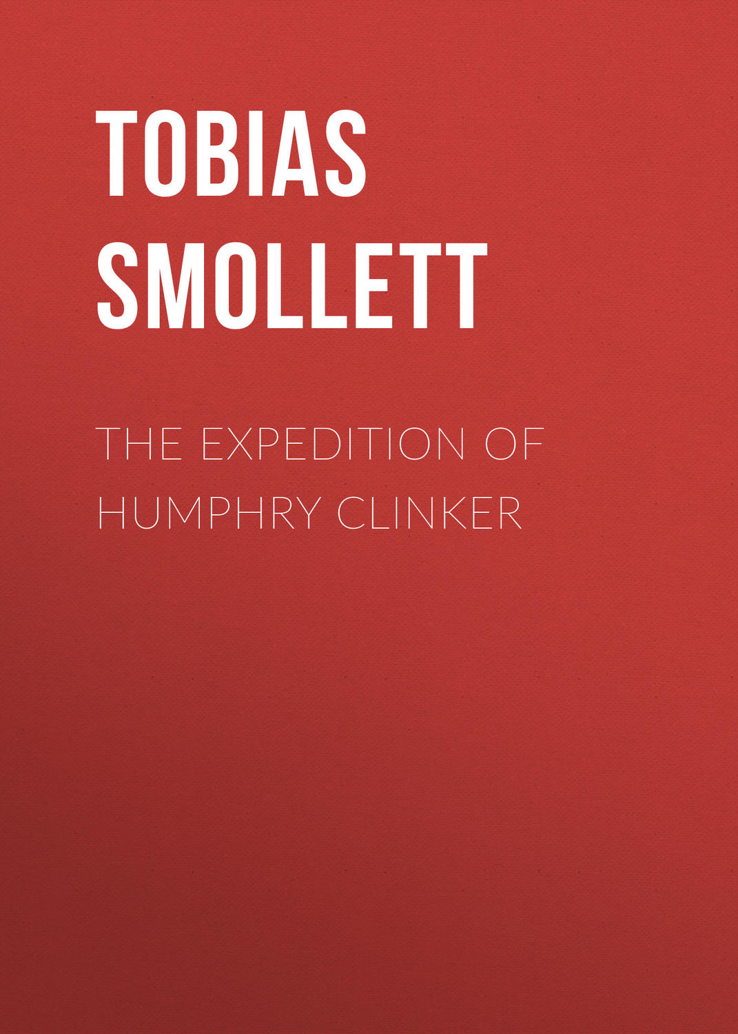Обложка книги «The Expedition of Humphry Clinker»