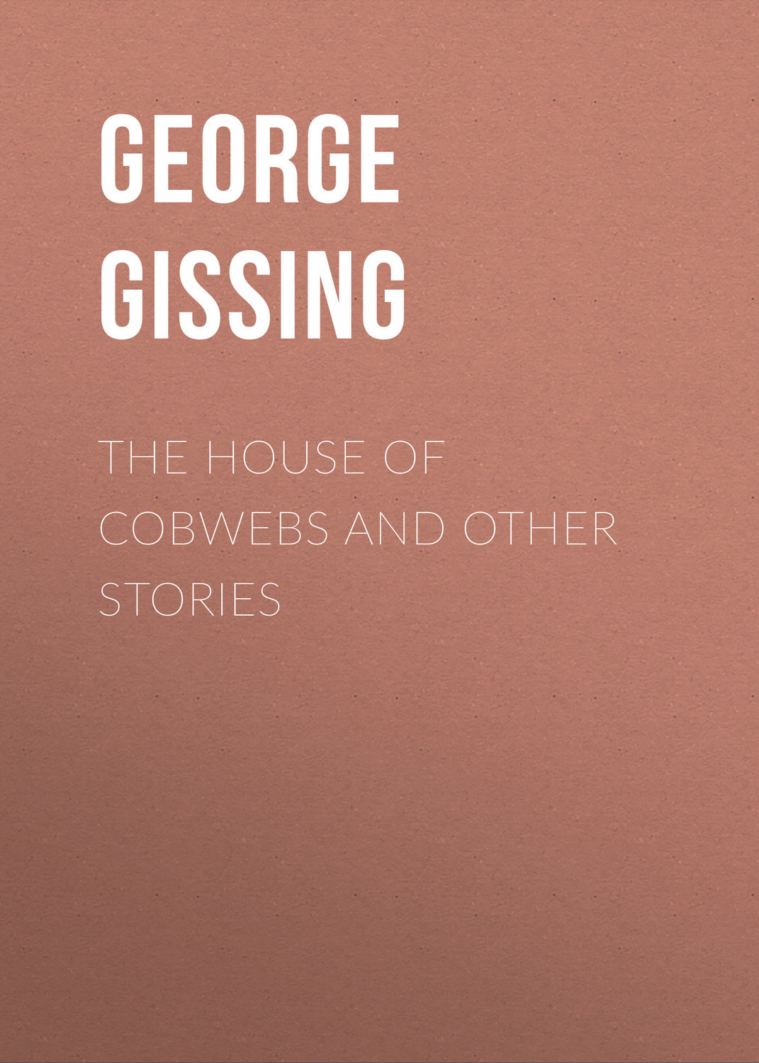 Обложка книги «The House of Cobwebs and Other Stories»