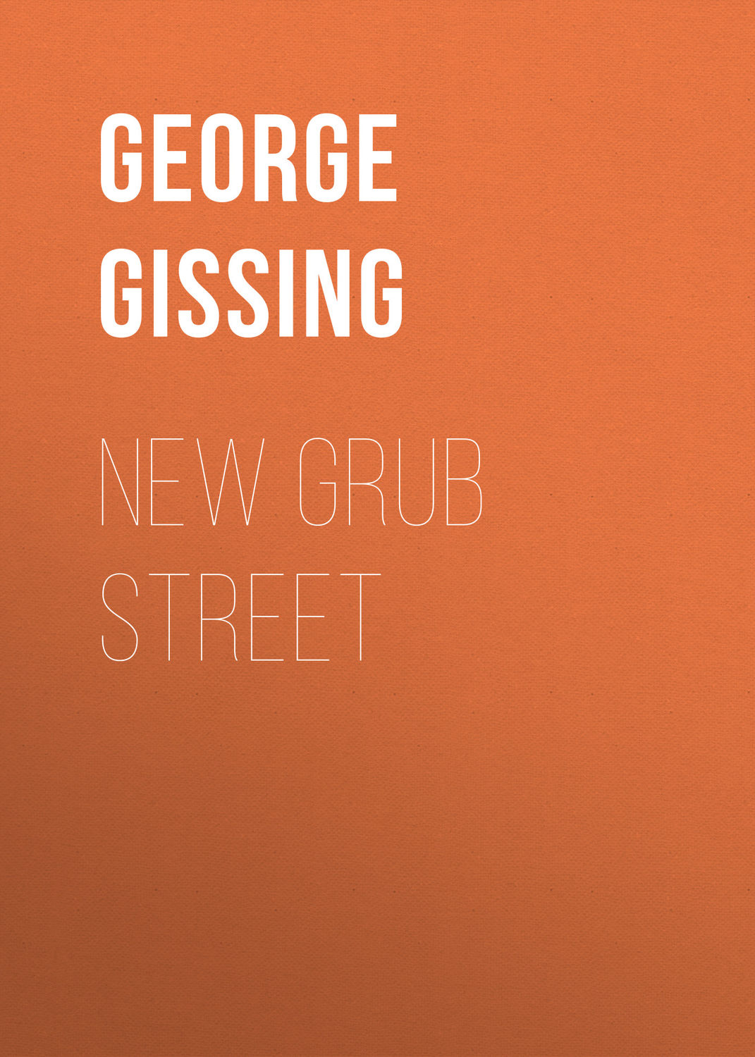 Обложка книги «New Grub Street»