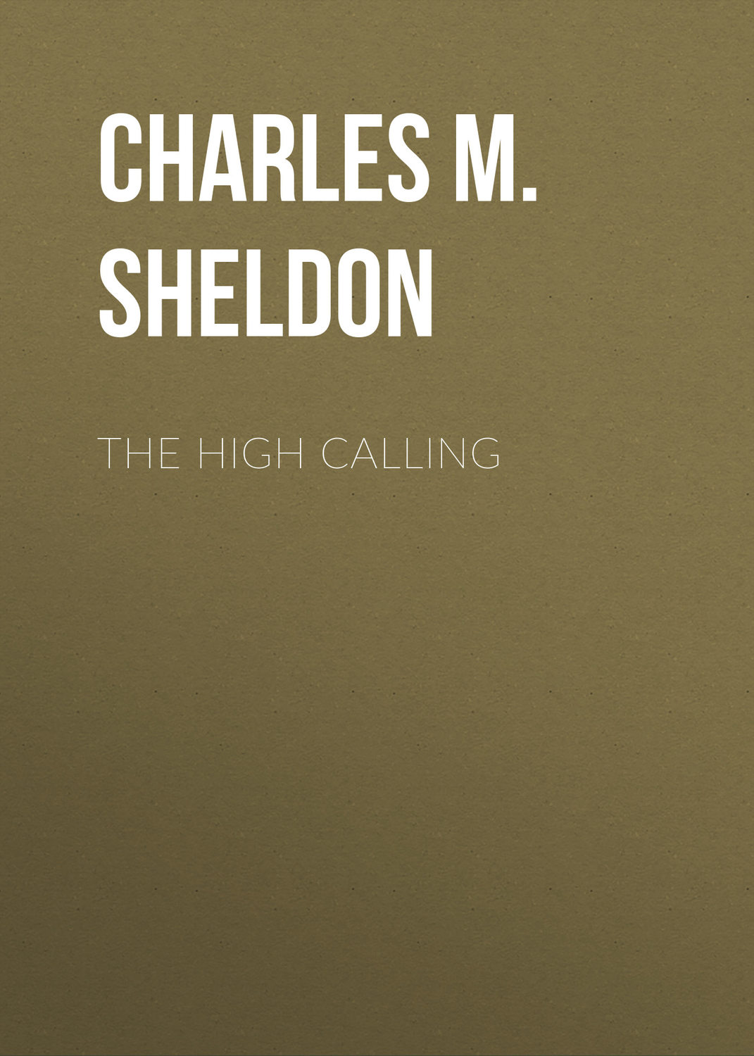 Обложка книги «The High Calling»